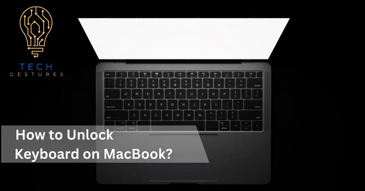 How to Unlock Keyboard on MacBook?
