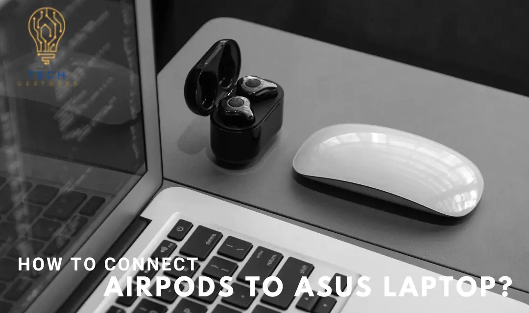How to connect AirPods to Asus laptop?