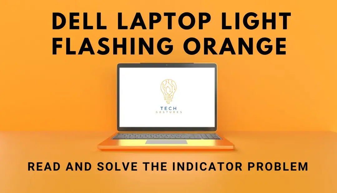 Dell laptop light flashing orange
