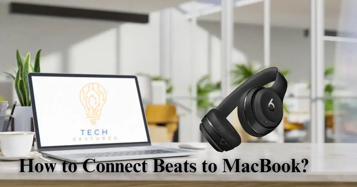 How to Connect Beats to MacBook