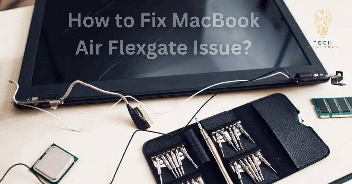 How to fix MacBook Air Flexgate